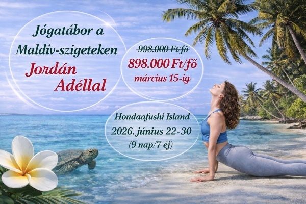 Maldív-szigetek / A jógatábor - Jordán Adéllal a varázslatos Maldív-szigeteken